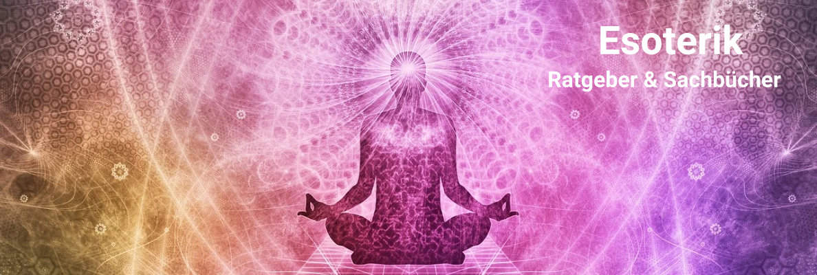 Esoterik Sachbücher und Ratgeber