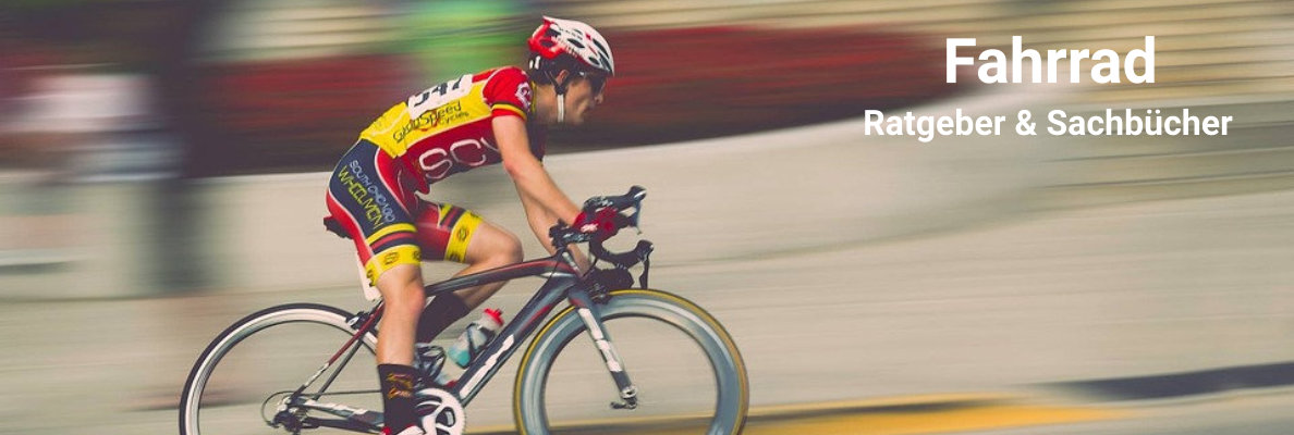 Fahrrad Sachbücher und Ratgeber