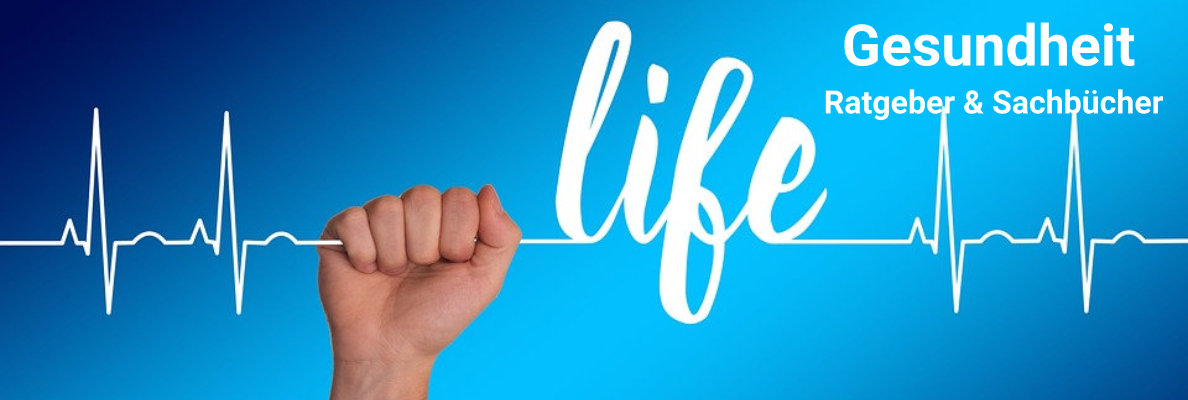 Gesundheit Sachbücher und Ratgeber Gesundheit Sachbücher und Ratgeber