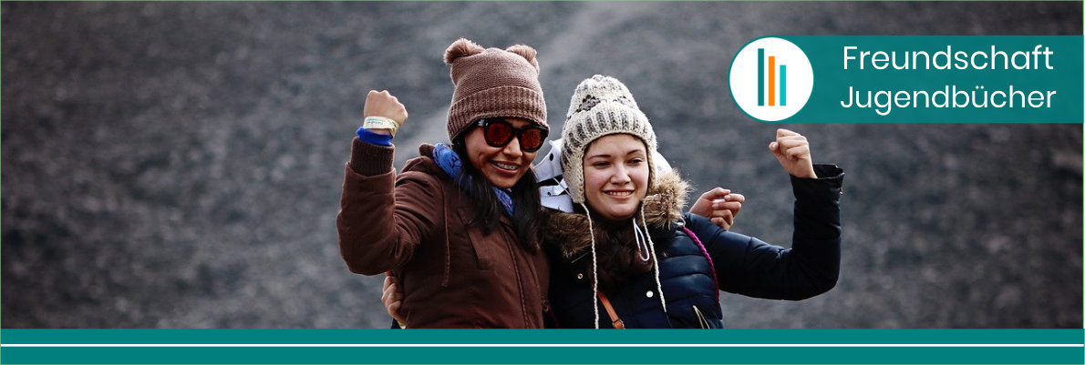 Jugendbücher Freundschaft Jugendbücher Freundschaft