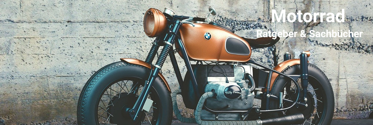 Motorrad Sachbücher und Ratgeber Motorrad Sachbücher und Ratgeber