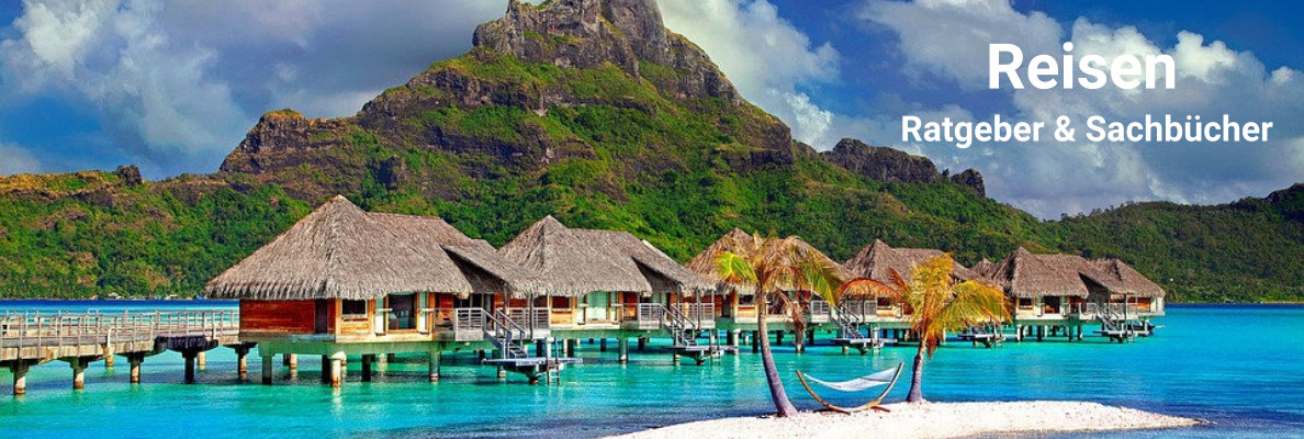Reisen Sachbücher und Ratgeber Reisen Sachbücher und Ratgeber